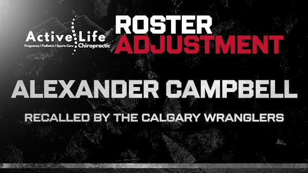 ALEX CAMPBELL RECALLED BY CALGARY WRANGLERS
